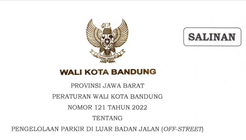 Cover Peraturan Wali Kota Bandung Nomor 121 tahun 2022 tentang Pengelolaan Parkir di Luar Badan Jalan 
(OFF-STREET)