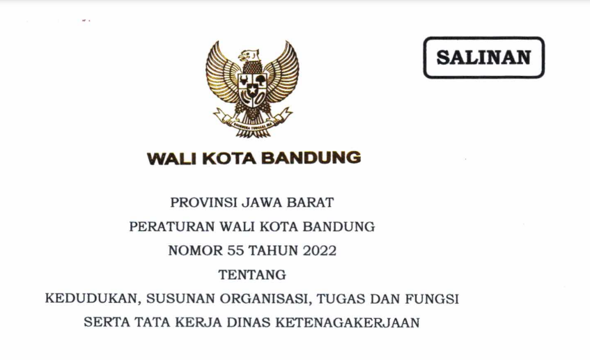 Cover Peraturan Wali Kota Bandung Nomor 55 Tahun 2022 tentang Kedudukan, Susunan Organisasi, Tugas Dan Fungsi Serta Tata Kerja Dinas Ketenagakerjaan