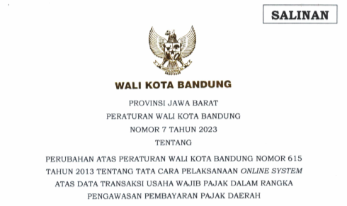 Cover Peraturan Wali Kota Bandung Nomor 7 Tahun 2023 tentang Perubahan Atas Praturan Wali Kota Bandung Nomor 615 Tahun 2013 tantang Tata Cara Pelaksanaan Online System Atas Data Transaksi Usaha Wajib Pajak Dalam Rangka Pengawasan Pembayaran Pajak Daerah