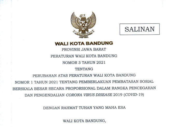 Cover Peraturan Wali Kota Bandung Nomor 3 Tahun 2021 tentang Perubahan Atas Peraturan Wali Kota Bandung Nomor 1 Tahun 2021 tentang Pemberlakuan Pembatasan Social Berkala Besar Secara Proporsional Dalam Rangka Pencegahan Dan Pengendalian Corona Virus Disease 2019 (Covid-19)