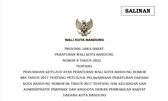 Cover Peraturan Wali Kota Bandung Nomor 8 Tahun 2022 tentang Perubahan Ketujuh atas Peraturan Wali Kota Bandung Nomor 884 Tahun 2017 Tentang Petunjuk Pelaksanaan Peraturan Daerah Kota Bandung Nomor 6 Tahun 2017 Tentang Hak Keuangan dan Administratif Pimpinan dan Anggota Dewan Perwakilan Rakyat Daerah Kota Bandung