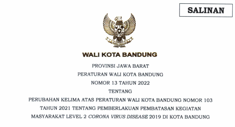 Cover Peraturan Wali Kota Bandung Nomor 13 Tahun 2022 tentang Perubahan Kelima atas Peraturan Wali Kota Bandung Nomor 103 Tahun 2021 tentang Pemberlakuan Pembatasan Kegiatan Masyarakat Level 2 Corona Virus Disease 2019 di Kota Bandung