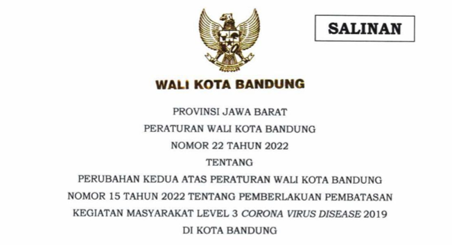 Cover Peraturan Wali Kota Bandung Nomor 22 tahun 2022 tetnang Perubahan Kedua atas Peraturan Wali Kota Bandung Nomor 15 Tahun 2022 tentang Pemberlakuan Pembatasan Kegiatan Masyarakat Level 3 Corona Virus Disease 2019 di Kota Bandung