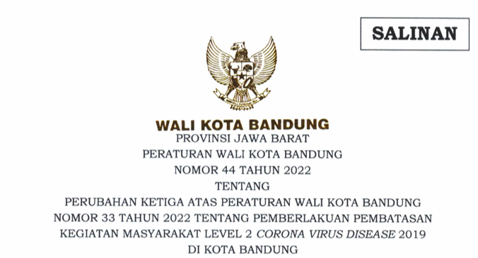 Cover Peraturan Wali Kota Bandung Nomor 44 Tahun 2022 tentang Perubahan Ketiga Atas Peraturan Wali Kota Bandung Nomor 33 Tahun 2022 Pemberlakuan Pembatasan Kegiatan Masyarakat Level 2 Corona Virus Disease 2019 Di Kota Bandung