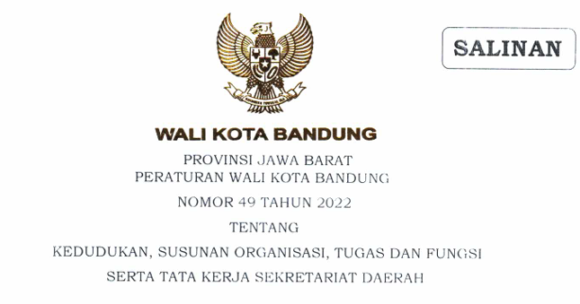 Cover Peraturan Wali Kota Bandung Nomor 49 Tahun 2022 tentang Kedudukan, Susunan Organisasi, Tugas Dan Fungsi Serta Tata Kerja Sekretariat Daerah