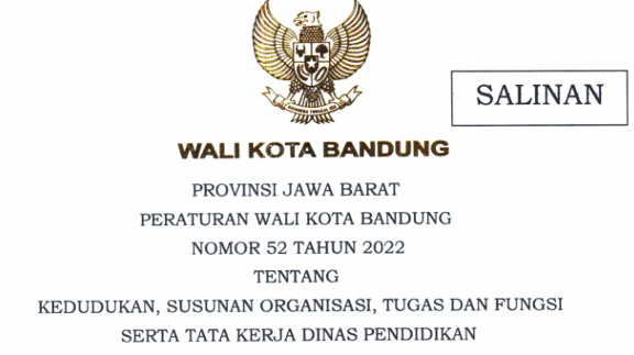 Cover Peraturan Wali Kota Bandung Nomor 52 Tahun 2022 tentang Kedudukan, Susunan Organisasi, Tugas Dan Fungsi Serta Tata Kerja Dinas Pendidikan
