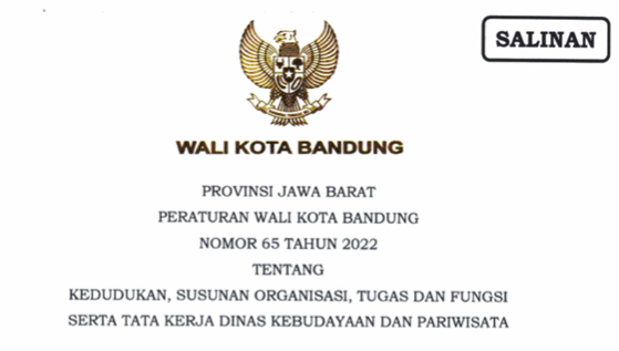 Cover Peraturan Wali Kota Bandung Nomor 65 Tahun 2022 tentang Kedudukan, Susunan Organisasi, Tugas Dan Fungsi Serta Tata Kerja Dinas Kebudayaan Dan Pariwisata