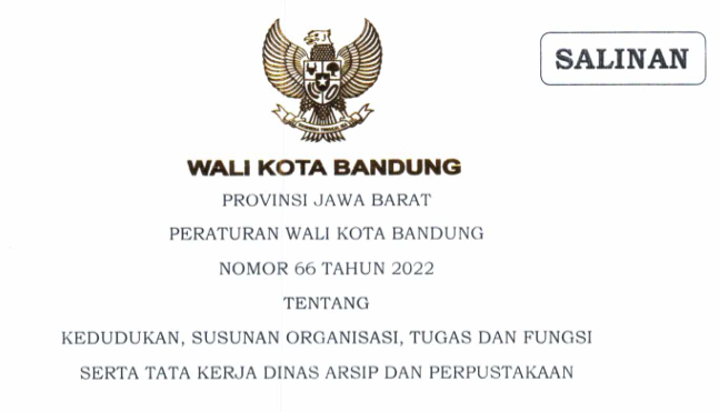 Cover Peraturan Wali Kota Bandung Nomor 66 Tahun 2022 tentang Kedudukan, Susunan Organisasi, Tugas Dan Fungsi Serta Tata Kerja Dinas Arsip Dan Perpustakaan