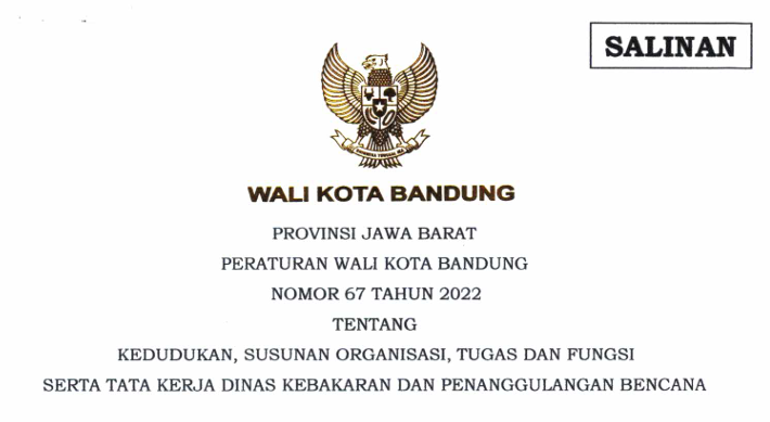 Cover Peraturan Wali Kota Bandung Nomor 67 Tahun 2022 tentang Kedudukan, Susunan Organisasi, Tugas Dan Fungsi Serta Tata Kerja Dinas Kebakaran Dan Penanggulangan Bencana