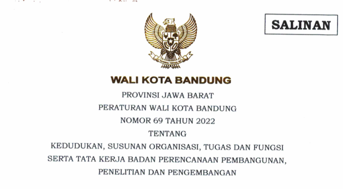 Cover Peraturan Wali Kota Bandung Nomor 69 Tahun 2022 tentang Kedudukan, Susunan Organisasi, Tugas Dan Fungsi Serta Tata Kerja Badan Perencanaan Pembangunan, Penelitian Dan Pengembangan