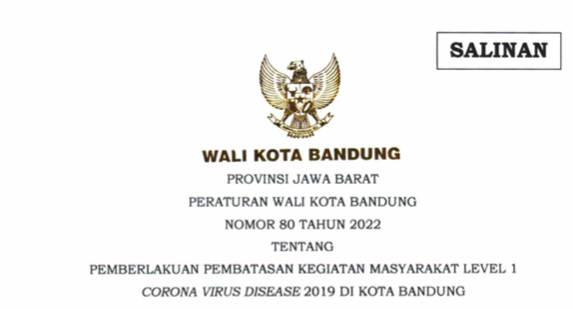 Cover Peraturan Wali Kota Bandung Nomor 80 Tahun 2022 tentang Pemberlakuan Pembatasan Kegiatan Masyarakat Level 1 Corona Virus Disease 2019 Di Kota Bandung