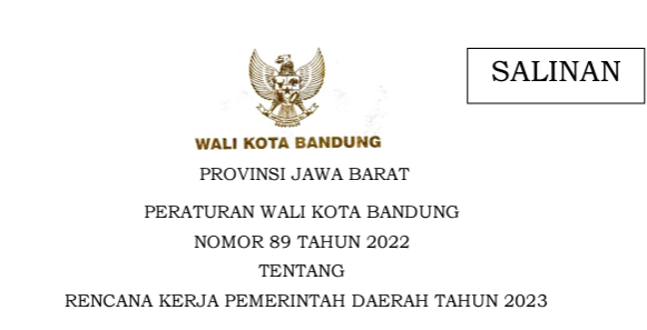 Cover Peraturan Wali Kota Bandung Nomor 89 Tahun 2022 tentang Rencana Kerja Pemerintah Daerah Tahun 2023