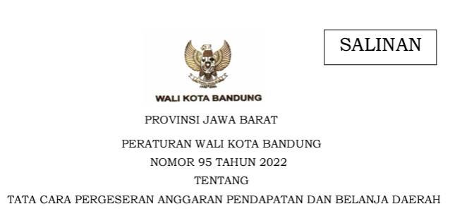 Cover Peraturan Wali Kota Bandung Nomor 95 Tahun 2022 tentang Tata Cara Pergeseran Anggaran Pendapatan Dan Belanja Daerah