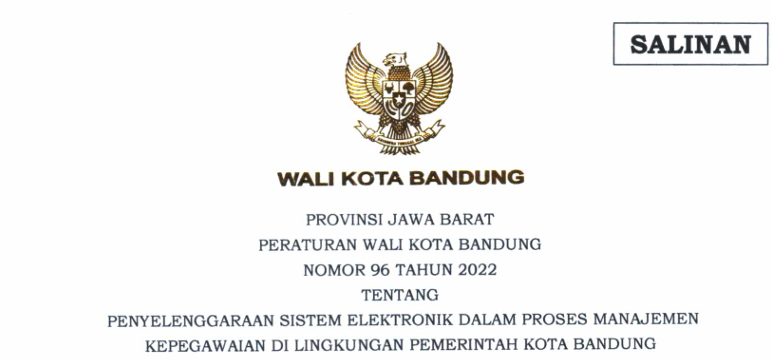 Cover Peraturan Wali Kota Bandung Nomor 96 Tahun 2022 tentang Penyelenggaraan Sistem Elektronik Kepegawaian Di Lingkungan Pemerintah Kota Bandung