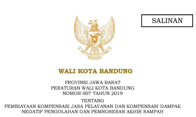 Cover Peraturan Wali Kota Bandung Nomor 7 Tahun 2019 tentang Pembiayaan Kompensasi Jasa Pelayanan Dan Kompensasi Dampak Negatif Pengolahan Dan Pemrosesan Akhir Sampah