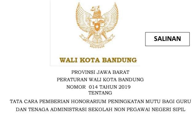 Cover Peraturan Wali Kota Bandung Nomor 14 Tahun 2019 tentang Tata Cara Pemberian Honorarium Peningkatan Mutu Bagi Guru Dan Tenaga Administrasi Sekolah Non Pegawai Negeri Sipil