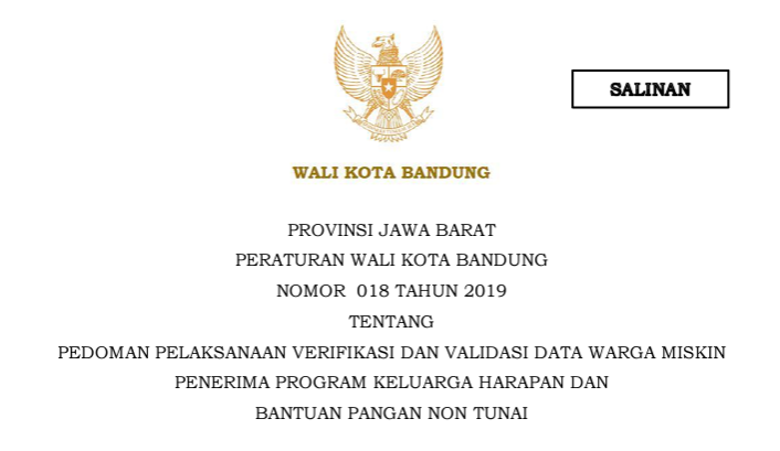 Cover Peraturan Wali Kota Bandung Nomor 18 Tahun 2019 tentang Pedoman Pelaksanaan Verifikasi Dan Validasi Data Warga Miskin Penerima Program Keluarga Harapan Dan Bantuan Pangan Non Tunai