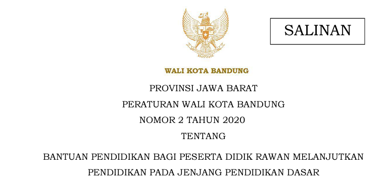 Cover Peraturan Wali Kota Bandung Nomor 2 Tahun 2020 tentang Bantuan Pendidikan Bagi Peserta Didik Rawan Melanjutkan Pendidikan Pada Jenjang Pendidikan Dasar