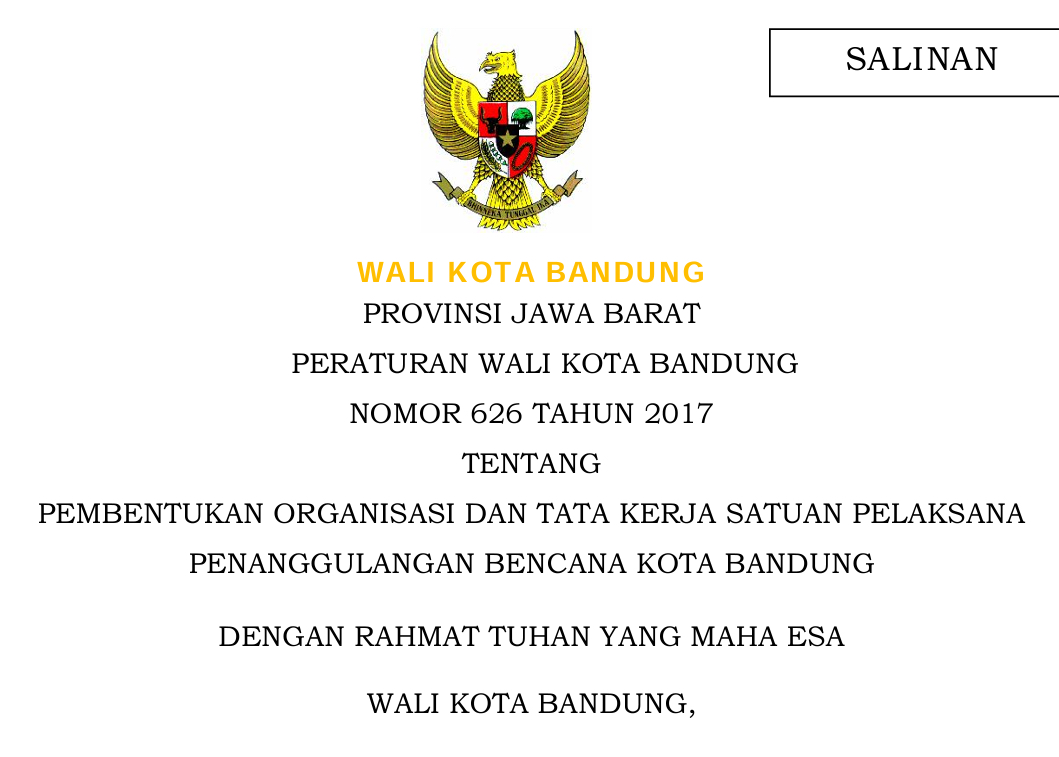 Cover Peraturan Wali Kota Bandung Nomor 626 Tahun 2017 tentang Pembentukan Organisasi Dan Tata Kerja Satuan Pelaksana Penanggulangan Bencana Kota Bandung