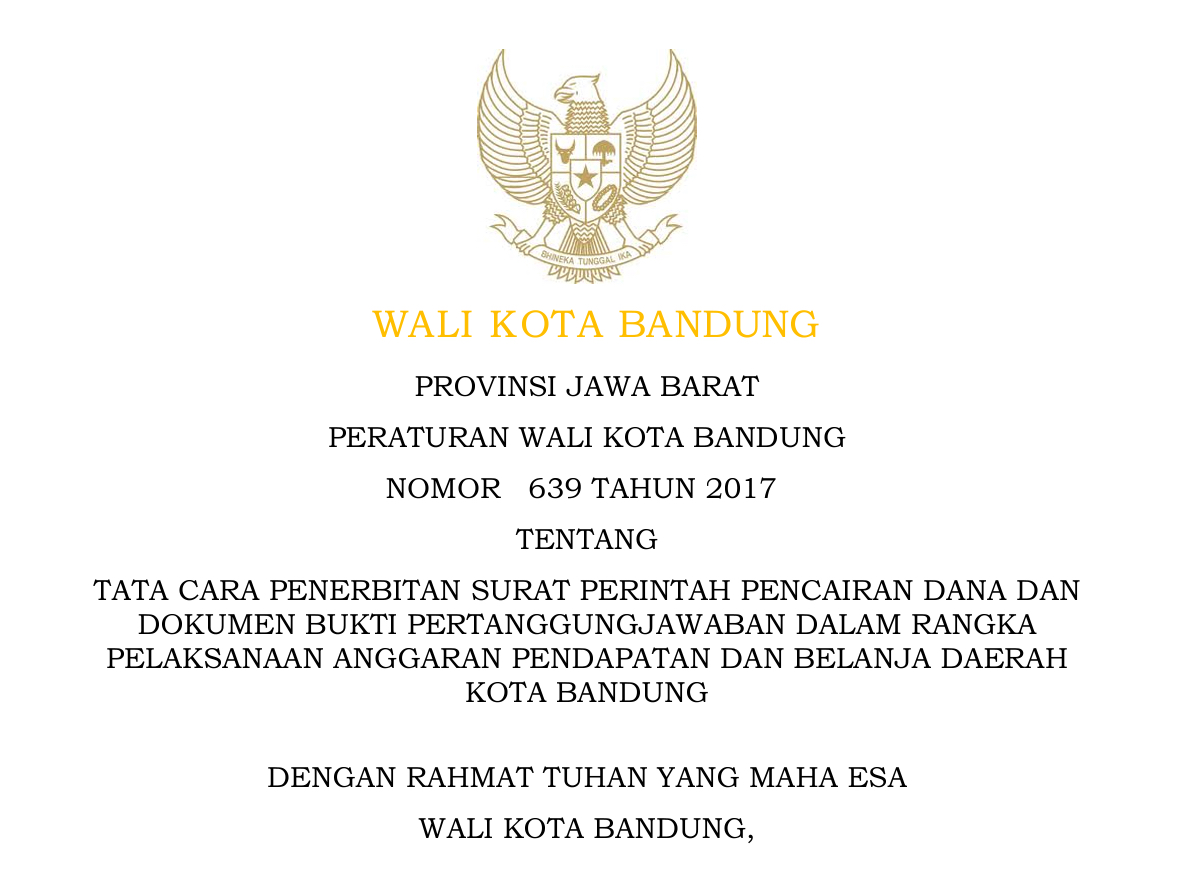 Cover Peraturan Wali Kota Bandung Nomor 639 tahun 2017 tentang Tata Cara Penerbitan Surat Perintah Pencairan Dana dan Dokumen Bukti Pertanggungjawaban dalam Rangka Pelaksanaan Anggaran  Pendapatan dan Belanja Daerah Kota Bandung