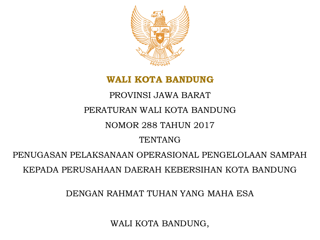 Cover Peraturan wali Kota Bandung Nomor 288 Tahun 2017 tentang Penugasan Pelaksanaan Operasional Pengelolaan Sampah kepada Perusahaan Daerah Kebersihan Kota Bandung