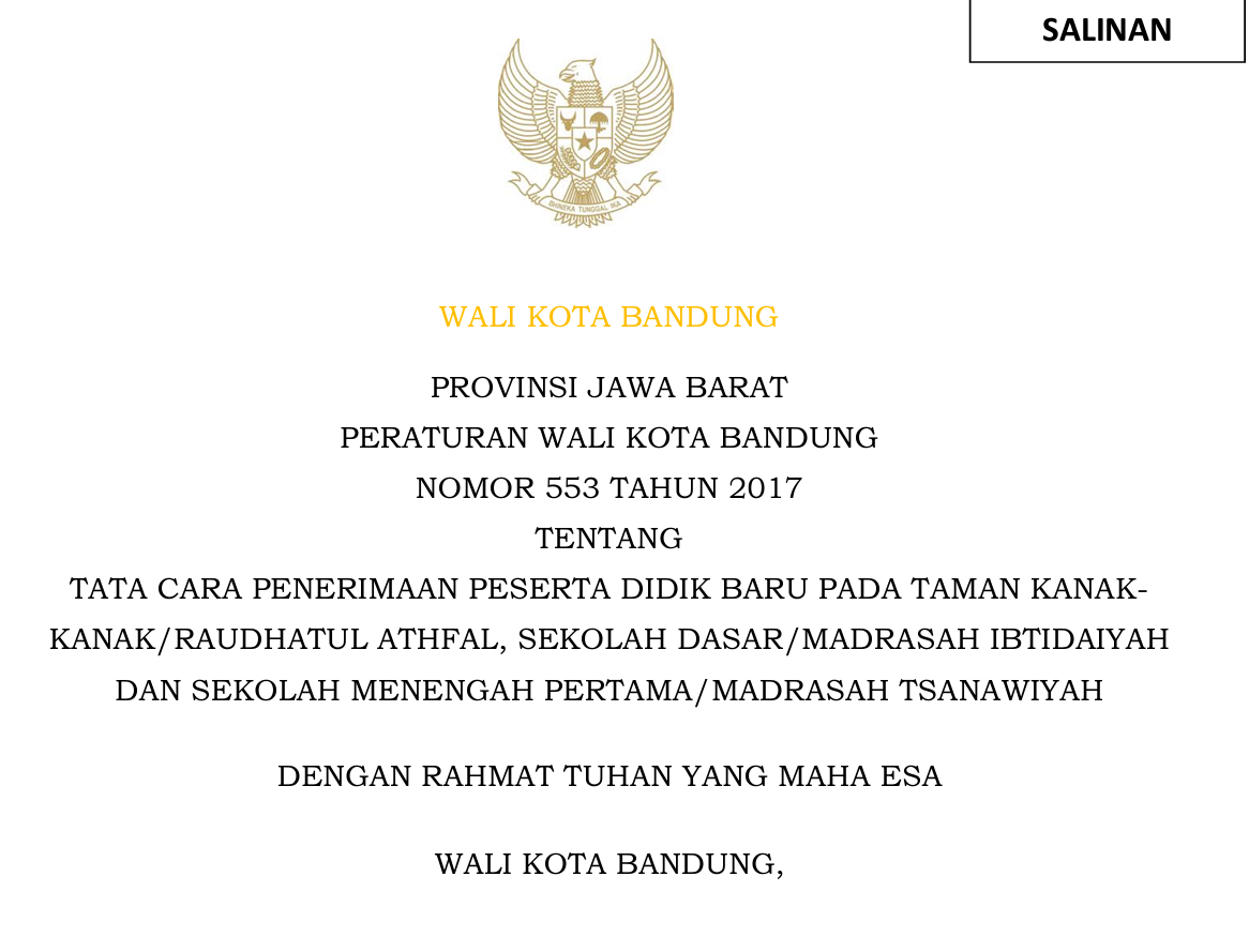 Cover Peraturan Wali Kota Bandung Nomor 553 Tahun 2017 tentang Tata Cara Penerimaan Peserta Didik Baru pada Taman Kank - Kanak / Raudhatul Athfal Sekolah Dasar/ Madrasah Ibtidaiyah dan Sekolah Menengah Pertama/Madrasah Tnaswiyah