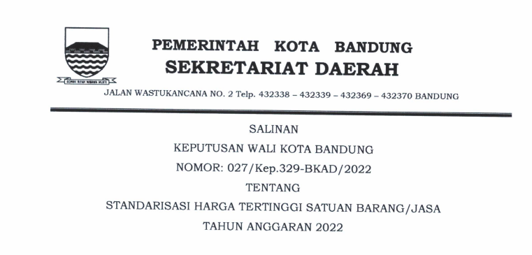 Cover Keputusan Wali Kota Bandung Nomor 027/Kep.329-BKAD/2022 tentang Standarisasi Harga Tertinggi Satuan Barang/Jasa Tahun Anggaran 2022