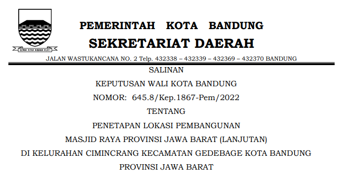 Cover Keputusan Wali Kota Bandung Nomor645.8/Kep.1867-Pem/2022 tentang  Penetapan Lokasi Pembangunan Masjid Raya Provinsi Jawa Barat (Lanjutan) Di Kelurahan Cimincrang Kecamatan Gedebage Kota Bandung Provinsi Jawa Barat