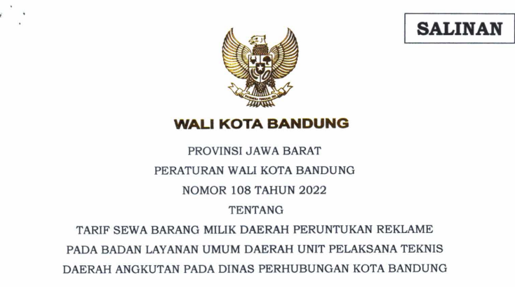 Cover Peraturan Wali Kota Bandung Nomor 108 Tahun 2022 tentang Tarif Sewa Barang Milik Daerah Peruntukan Reklame Pada Badan Layanan Umum Daerah Unit Pelaksana Teknis Daerah Angkuta Pada Dinas Perhubungan Kota Bandung