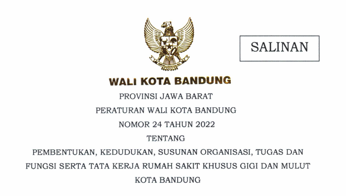 Cover Peraturan Wali Kota Bandung Nomor 24 Tahun 2022 tentang Pembentukan, Kedudukan, Susunan Organisasi, Tugas dan Fungsi serta Tata Kerja Rumah Sakit Khusus Gigi dan Mulut Kota Bandung