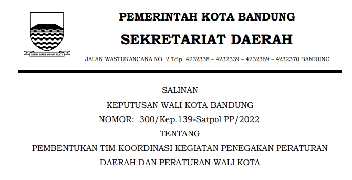 Cover Keputusan Wali Kota Bandung Nomor 300/Kep.139-Satpol PP/2022 tentang Pembentukan Tim Koordinasi Kegiatan Penegakan Peraturan Daerah Dan Peraturan Wali Kota