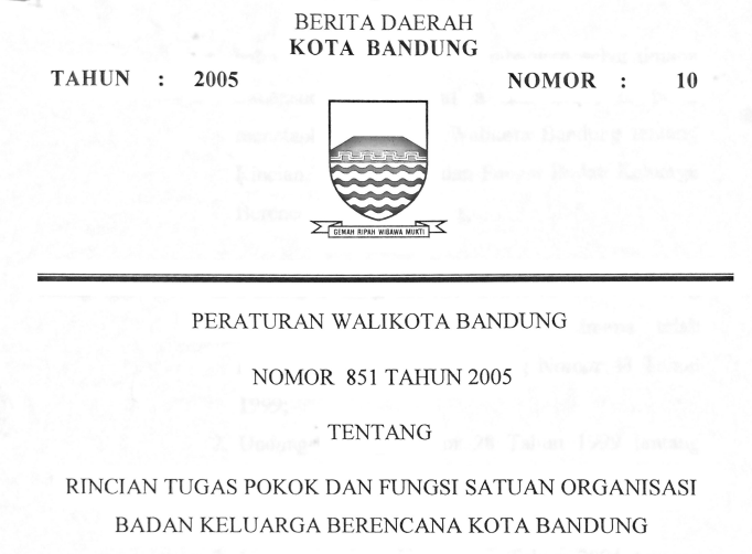 Cover Peraturan Wali Kota Bandung Nomor 851 Tahun 2005 tentang Rincian Tugas Pokok Dan Fungsi Satuan Organisasi Badan Keluarga Berencana Kota Bandung