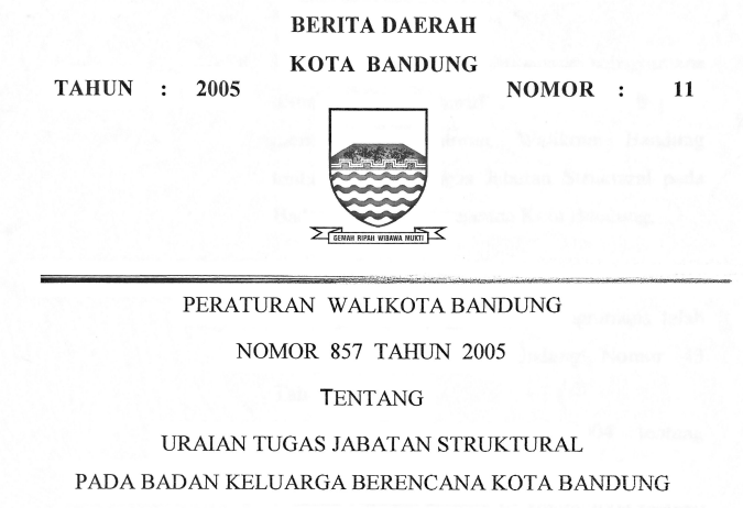 Cover Peraturan Wali Kota Bandung Nomor 857 Tahun 2005 tentang Uraian Tugas Jabatan Struktural Pada Badan Keluarga Berencana Kota Bandung