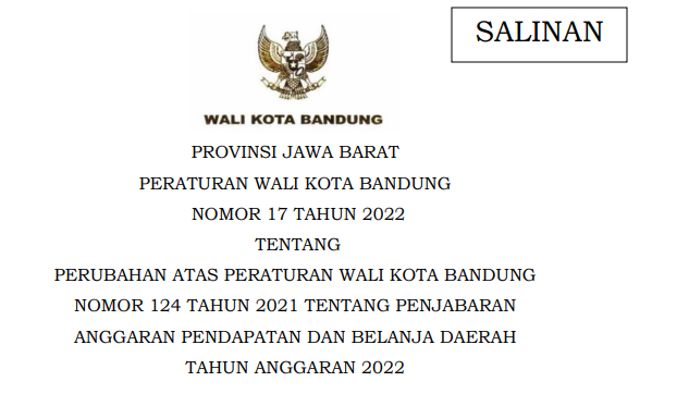 Cover Peraturan Wali Kota Bandung Nomor 17 Tahun 2022 tentang Perubahan Atas Peraturan Wali Kota Bandung Nomor 124 Tahun 2021 Tentang Penjabaran Anggaran Pendapatan Dan Belanja Daerah Tahun Anggaran 2022