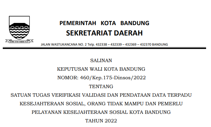 Cover Keputusan Wali Kota Bandung Nomor 460/Kep.175-Dinsos/2022 tentang Satuan Tugas Verifikasi Validasi Dan Pendataan Data Terpadu Kesejahteraan Sosial, Orang Tidak Mampu Dan Pemerlu Pelayanan Kesejahteraan Sosial Kota Bandung Tahun 2022