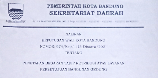 Cover Keputusan Wali Kota Bandung Nomor 974/Kep.1115-Distaru/2021 tentang Penetapan Besaran Tarif Retribusi Atas Layanan Persetujuan Bangunan Gedung