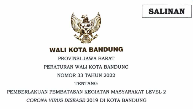 Cover Peraturan Wali Kota Bandung Nomor 33 Tahun 2022 tentang Pemberlakuan Pembatasan Kegiatan Masyarakat Level 2 Corona Virus Disease 2019 Di Kota Bandung