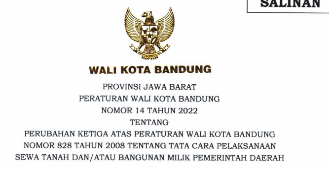 Cover Peraturan Wali Kota Bandung Nomor 14 Tahun 2022 tentang Perubahan Ketiga atas Peraturan Wali Kota Bandung Nomor 828 Tahun 2008 Tentang Tata Cara Pelaksanaan Sewa Tanah dan/atau Bangunan Milik Pemerintah Daerah