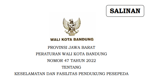 Cover Peraturan Wali Kota Bandung Nomor 47 Tahun 2022 tentang Keselamatan Dan Fasilitas Pendukung Pesepeda