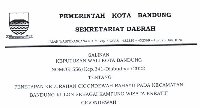 Cover Keputusan Wali Kota Bandung Nomor 556/Kep.341-Disbudpar/2022 tentang Penetapan Kelurahan Cigondewah Rahayu Kecamatan Bandung Kulon Sebagai Kampung Wisata Kreatif Cigonderwah