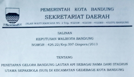 Cover Keputusan Wali Kota Bandung Nomor 426.22/Kep.397-DisPoRa/2013 tentang Penetapan Gelora Bandung Lautan Api Sebagai Nama Dari Stadion Utama Sepakbola (sus) Di Kecamatan Gedebage Kota Bandung.