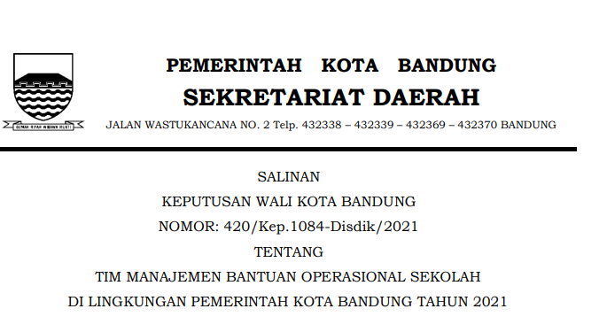 Cover Keputusan Wali Kota Bandung Nomor 420/Kep.1084-Disdik/2021 tentang Tim Manajemen Bantuan Operasional Sekolah Di Lingkungan Pemerintah Kota Bandung Tahun 2021