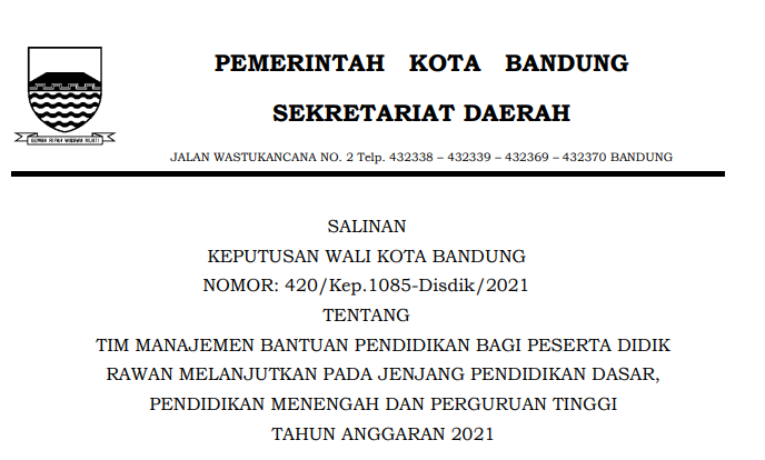 Cover Keputusan Wali Kota Bandung Nomor 420/Kep.1085-Disdik/2021 tentang Tim Manajemen Bantuan Pendidikan Bagi Peserta Didik Rawan Melanjutkan Pada Jenjang Pendidikan Dasar, Pendidikan Menengah Dan Perguruan Tinggi Tahun Anggaran 2021