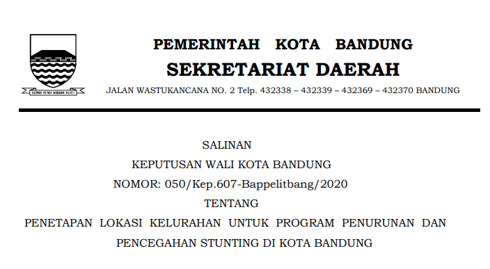 Cover Keputusan Wali Kota Bandung Nomor 050/Kep.607-Bappelitbang/2020 tentang Penetapan Lokasi Kelurahan Untuk Program Penurunan Dan Pencegahan Stunting Di Kota Bandung