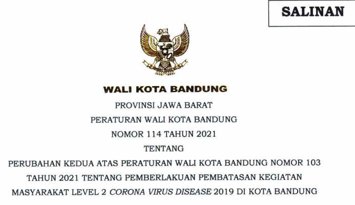 Cover Peraturan Wali Kota Bandung Nomor 114 Tahun 2021 tentang Perubahan Kedua Atas Peraturan Wali Kota Bandung Nomor 103 Tahun 2021 Tentang Pemberlakuan Pembatasan Kegiatan Masyarakat Level 2 Corona Virus Disease 2019 Di Kota Bandung