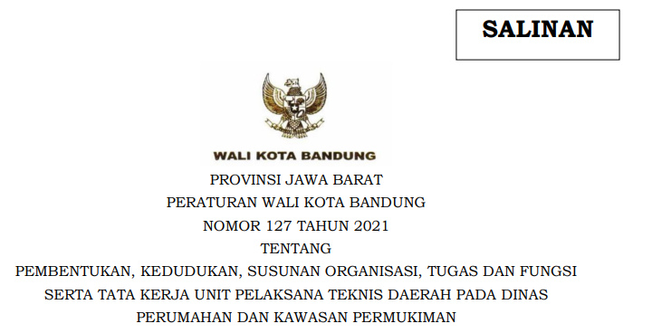 Cover Peraturan Wali Kota Bandung Nomor 127 Tahun 2021 tentang Pembentukan, Kedudukan, Susunan Organisasi, Tugas Dan Fungsi Serta Tata Kerja Unit Pelaksana Teknis Daerah Pada Dinas Perumahan Dan Kawasan Permukiman