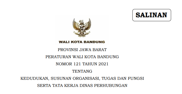 Cover Perturan Wali Kota Bandung Nomor 121 Tahun 2021 tentang Kedudukan, Susunan Oranisasi, Tugas dan Fungsi serta Tata Kerja Dinas Perhubungan