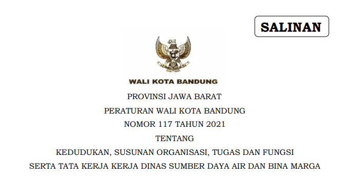 Cover Peraturan Wali Kota Bandung Nomor 117 Tahun 2021 tentang Kedudukan, Susunan Organisasi, Tugas Dan Fungsi Serta Tata Kerja Kerja Dinas Sumber Daya Air Dan Bina Marga