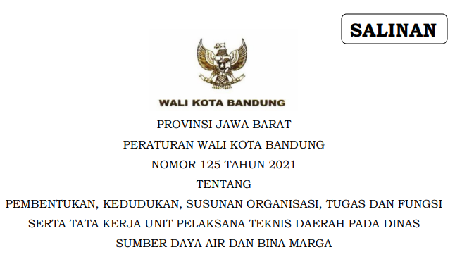 Cover Peraturan Wali Kota Bandung Nomor 125 Tahun 2021 tentang Pembentukan, Kedudukan, Susunan Organisasi, Tugas Dan Fungsi Serta Tata Kerja Unit Pelaksana Teknis Daerah Pada Dinas Sumber Daya Air Dan Bina Marga