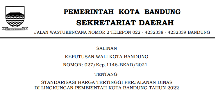 Cover Keputusan Wali Kota Bandung Nomor 027/Kep.1146-BKAD/2021 tentang Standarisasi Harga Tertinggi Perjalanan Dinas Di Lingkungan Pemerintah Kota Bandung Tahun 2022